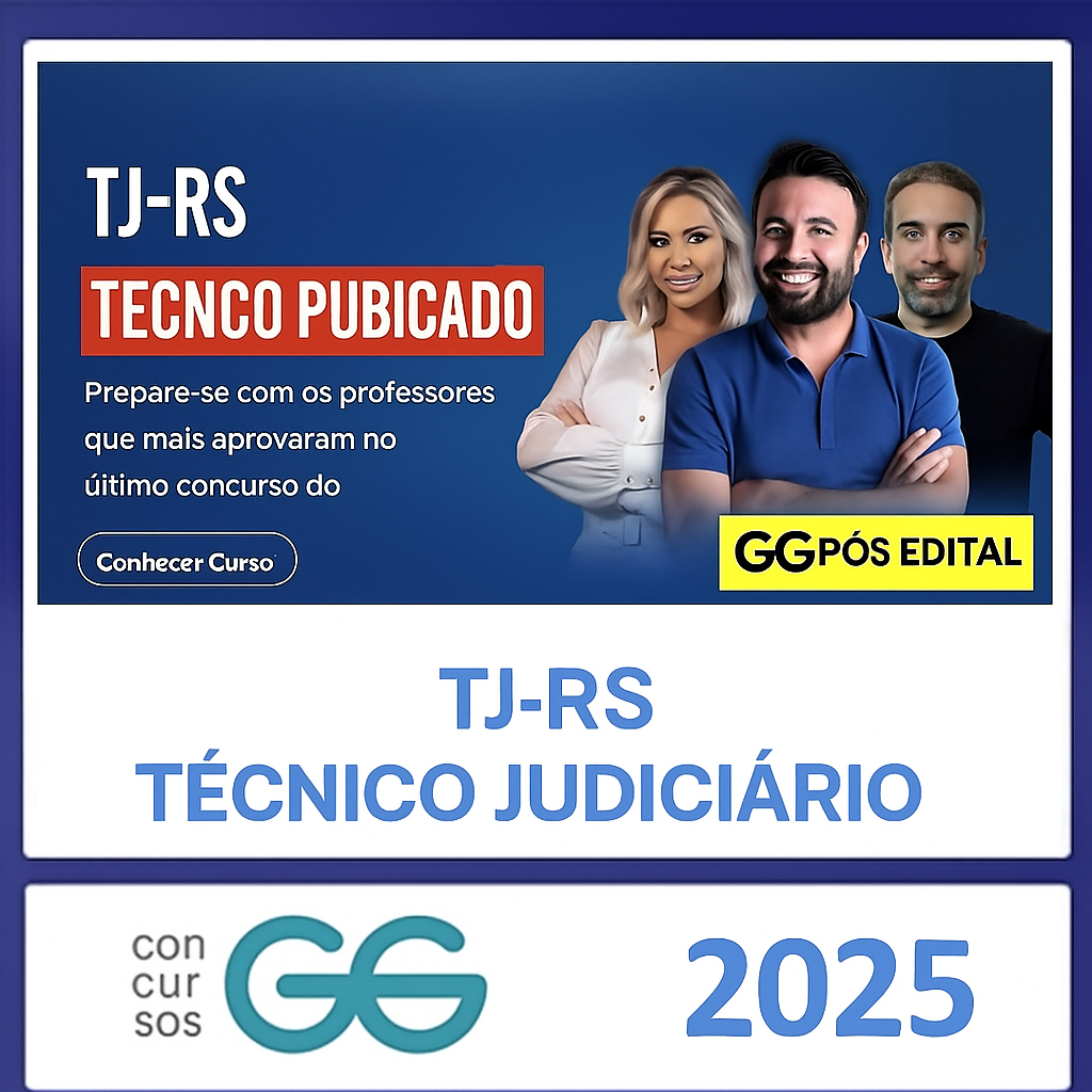 TJ RS - TÉCNICO – GG CONCURSOS – PÓS EDITAL – RATEIO RIO GRANDE DO SUL TJRS