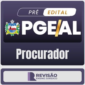 PGE AL – 2025 (Revisão Ensino Jurídico) - Rateio PGEAL Alagoas Procurador Procuradoria PGEAL