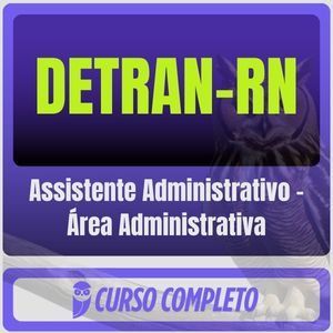 DETRAN RN (Assistente Administrativo – Área Administrativa) Pacote Completo 2025 - Estrategia - DetranRN Rio grande do Norte
