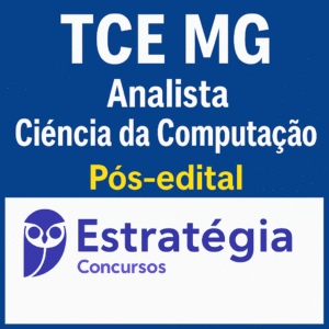 TCE MG - Pos edital - Analista de Controle Externo - Ciência da Computação) - 2025 - Estrategia - Tribunal de Contas Minas Gerais - Posedital - TCEMG