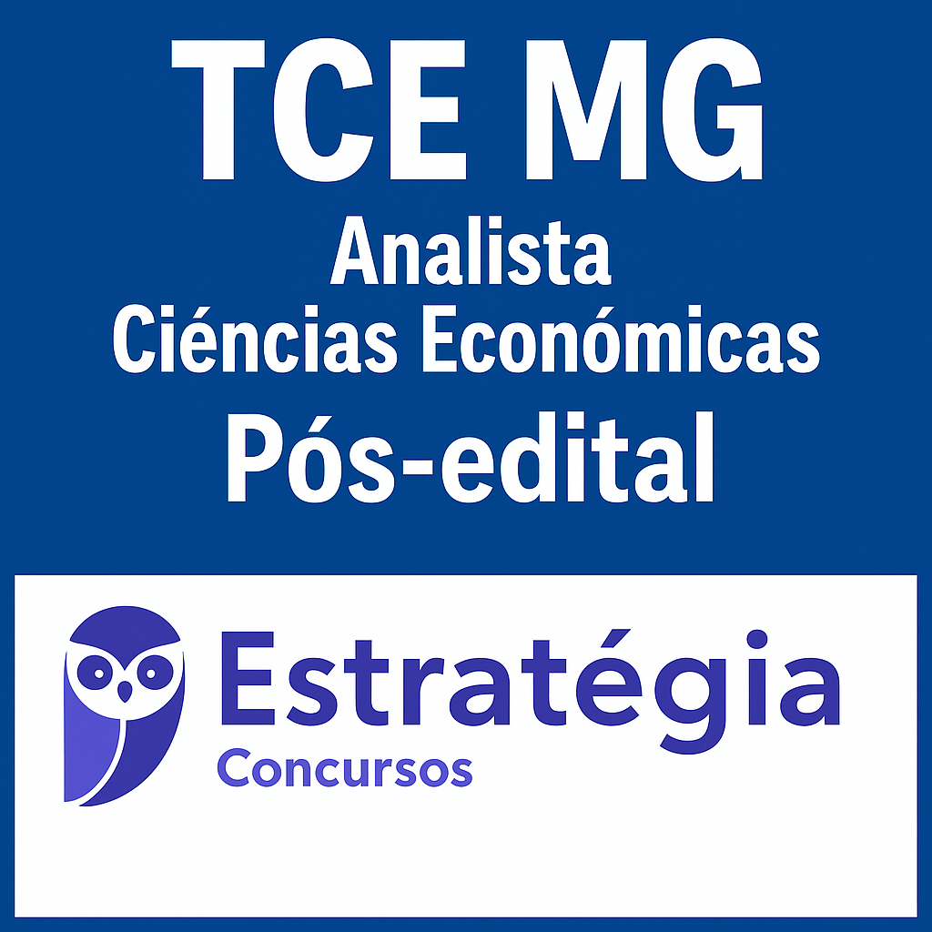 TCE MG (Analista de Controle Externo - Ciências Econômicas) Pacote Completo – Estrategia – Tribunal de Contas Minas Gerais – Posedital - TCEMG