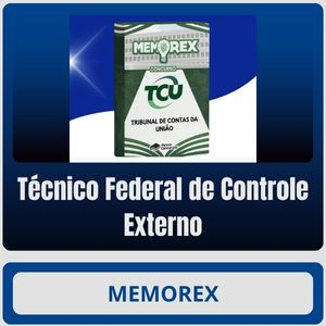 Memorex – TCU (Técnico Federal de Controle Externo)