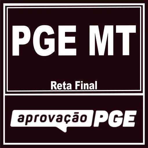 PGE MT (Reta Final) Aprovação PGE 2025