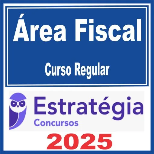 Área Fiscal (Curso Regular) Estratégia 2025