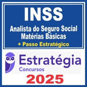 INSS (Analista do Seguro Social – Matérias Básicas + Passo) Estratégia 2025