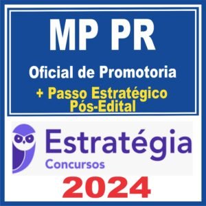 MP PR (Oficial de Promotoria + Passo) Pós Edital – Estratégia 2024