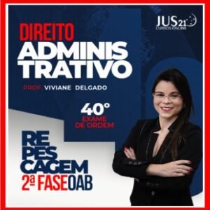 OAB 2ª Fase 40º Exame da Ordem (Administrativo) Jus21 – 2024
