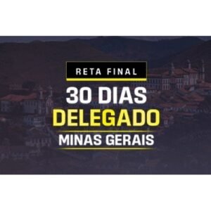 RETA FINAL 30 DIAS - DELEGADO MINAS GERAIS (DEDICAÇÃO DELTA 2024) PC MG