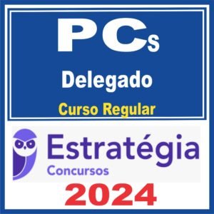 Delegado Civil Regular - Estratégia 2024