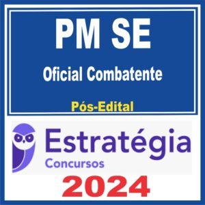 PM SE (Oficial Combatente) Pós Edital – Estratégia 2024