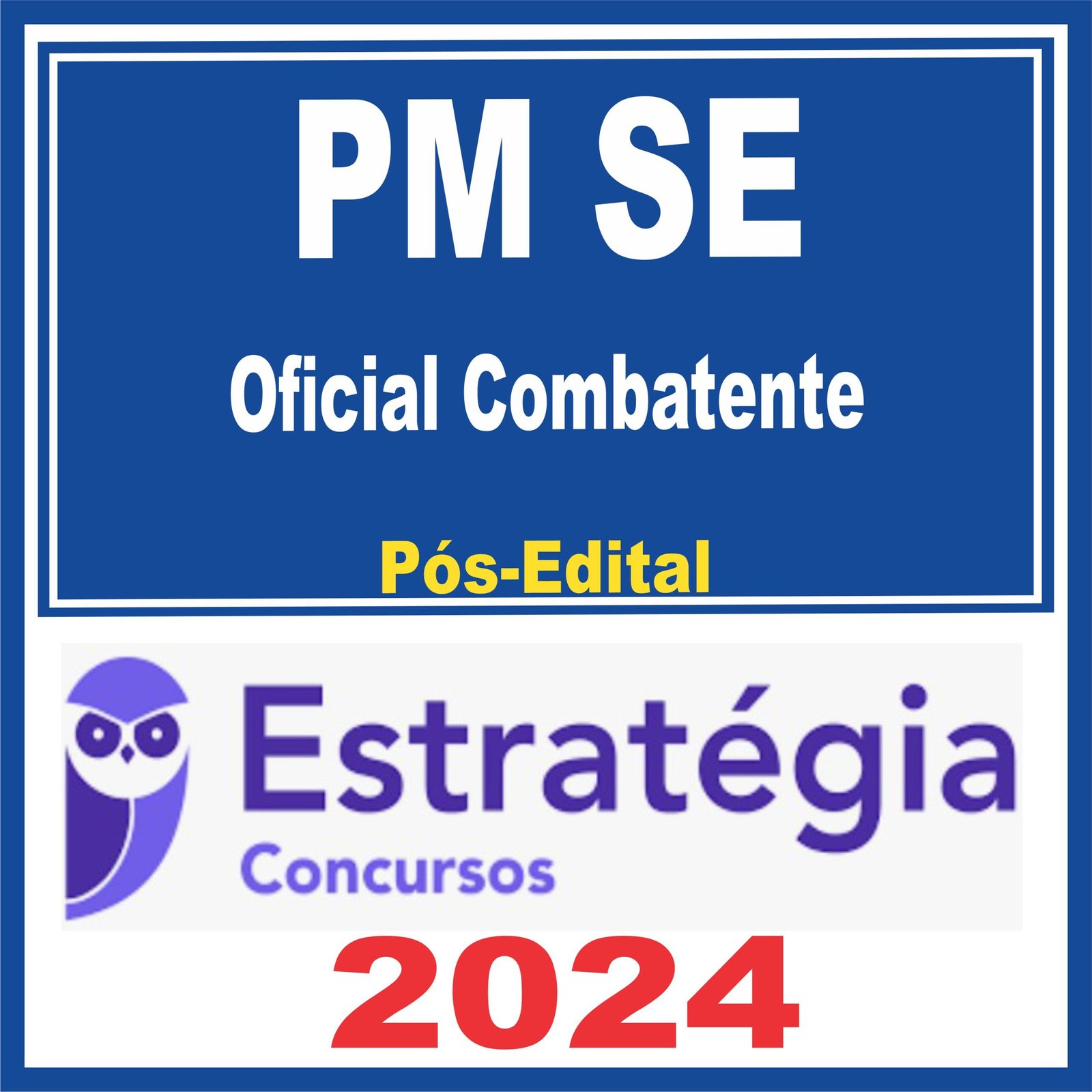 PM SE (Oficial Combatente) Pós Edital – Estratégia 2024