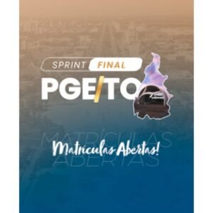 PGE TO - SPRINT FINAL (REVISÃO PGE 2025) - PGE TOCANTINS