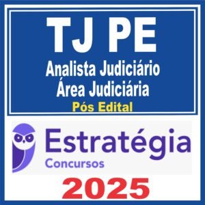 TJ PE (Analista – Área Judiciária) Pós Edital – Estratégia 2025