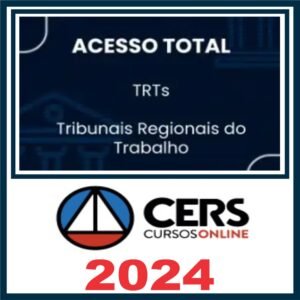 TRTs (Tribunais Regionais do Trabalho) Cers 2024