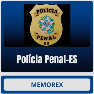 Memorex – Polícia Penal ES - PP ES Espirito Santo Agepen Es