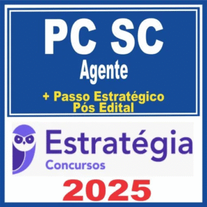 PC SC (Agente + Passo) Pós Edital – Estratégia 2025 - Rateio Policia Civil Santa Catarina PCSC Policial Pósedital