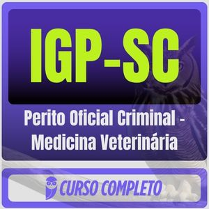 PCI-SC / IGP-SC (Perito Oficial Criminal – Medicina Veterinária) Pós-Edital – 2025 - Estratégia