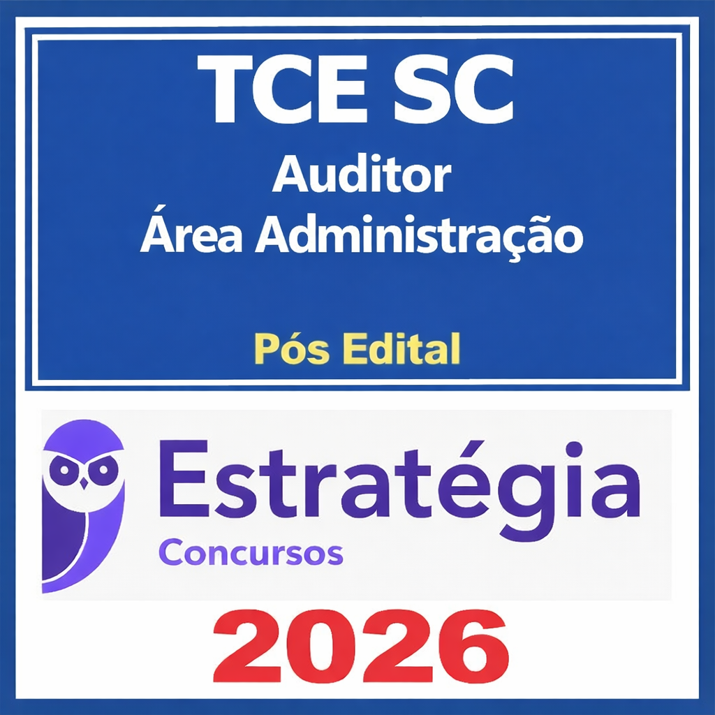 TCE SC (Auditor Fiscal de Controle Externo - Administração/Administração Pública) Pacote - 2026 (Pós-Edital) - Estratégia - Rateio Pós Edital TCESC Tribunal de Contas Santa Catarina