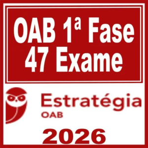 OAB 1ª Fase 47ª Exame – Estratégia 2026