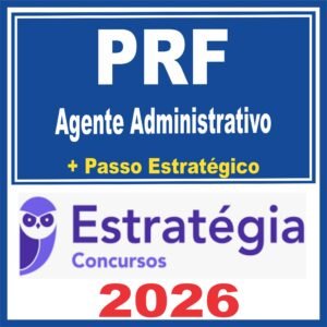 PRF (Agente Administrativo + Passo) Estratégia 2026