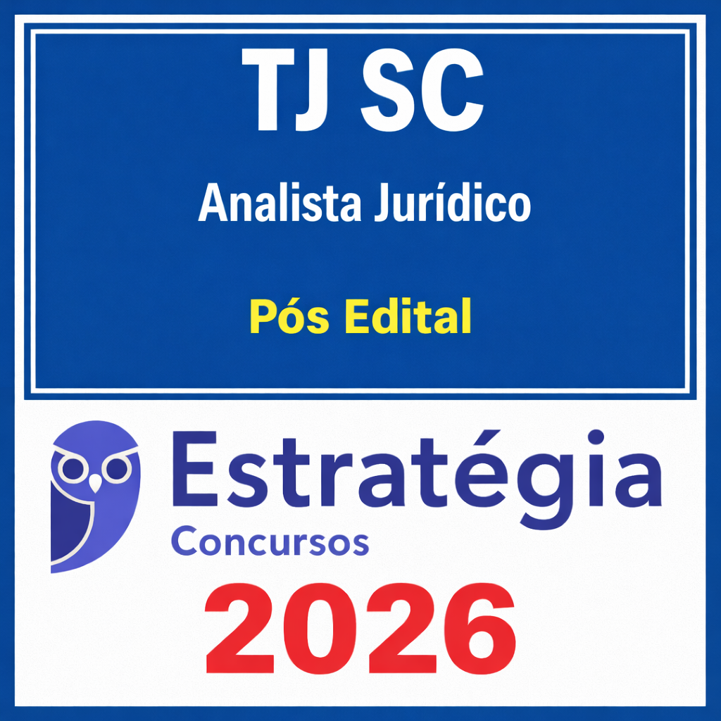TJ SC Analista Jurídico Pós edital 2026 - Estratégia - 2026 - Rateio TJSC Santa Catarina Tribunal de Justiça Pósedital AJ SC